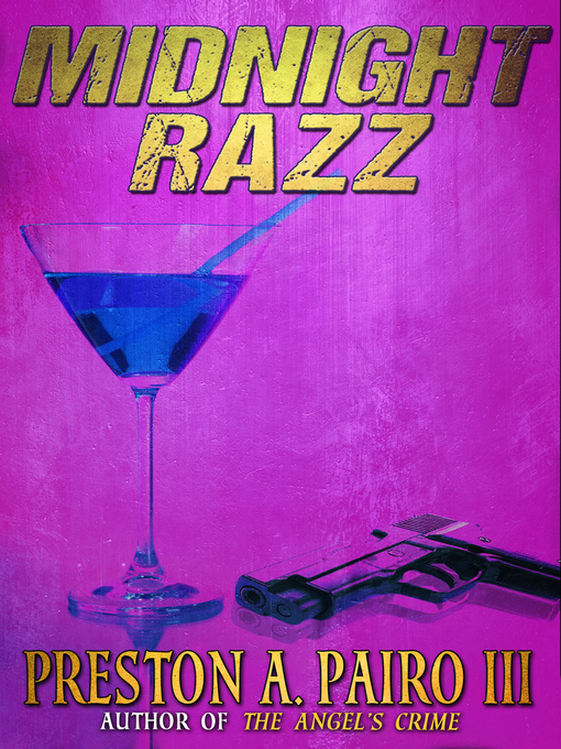 Title details for Midnight Razz by Preston A. Pairo III - Available